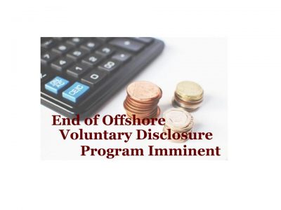 The Offshore Voluntary Disclosure Program Is Coming To An End