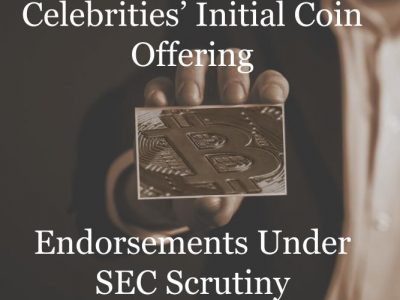Celebrities’ Initial Coin Offering Endorsements Under SEC Scrutiny